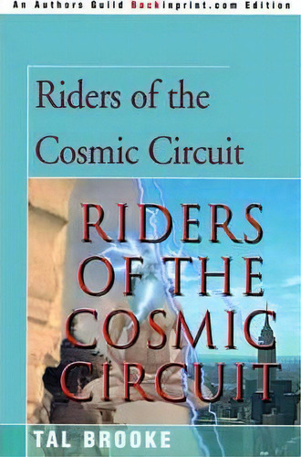 Riders Of The Cosmic Circuit, De Tal Brooke. Editorial Backinprint Com, Tapa Blanda En Inglés