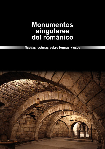 Libro Monumentos Singulares Del Romã¡nico. Nuevas Lectura...