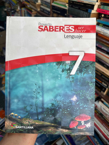 Proyecto Saberes Ser Hacer Lenguaje 7 - Santillana Original