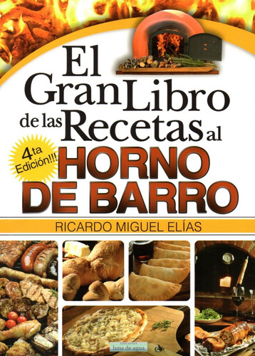 El Gran Libro De Las Recetas Al Horno De Barro Ricardo Elías