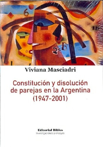 Constitución Y Disolución De Las Uniones De Pareja E, de Viviana Masciadri. Editorial Biblos en español