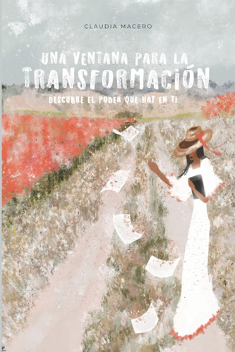 Libro: Una Ventana Para La Transformación: Descubre El Poder