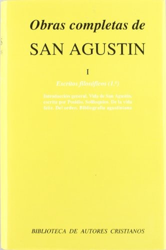 Obras Completas De San Agustín I Escritos Filosóficos (1°): Edición Bilingüe, De San Agustín. Editorial B. A. C., Tapa Blanda En Español