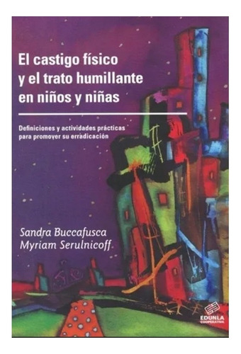 Libro - El Castigo Físico Y El Trato Humillante En Niños Y