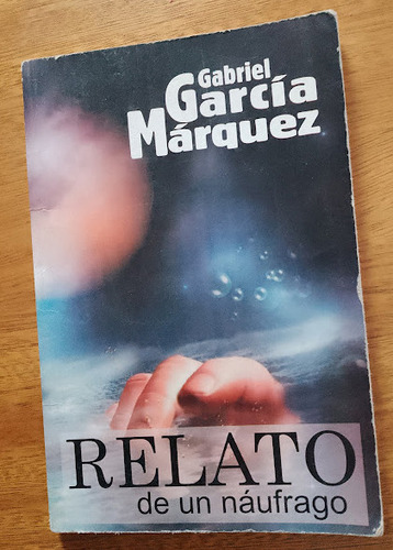 Relato De Un Náufrago G. García Márquez 