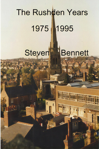 The Rushden Years, De Bennett, Steven. Editorial Lulu Pr, Tapa Blanda En Inglés