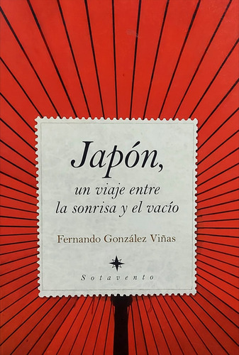 Japon, Un Viaje Entre La Sonrisa Y El Vacio ( Con Detalle )