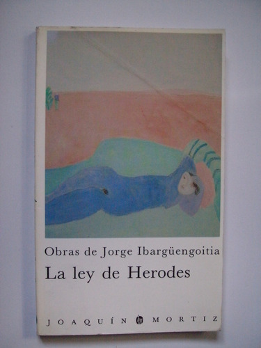 La Ley De Herodes - Jorge Ibargüengoitia - 1994
