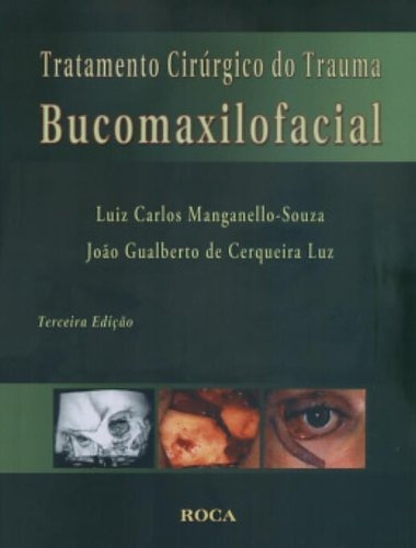 Tratamento Cirúrgico do Trauma Bucomaxilofacial, de Manganello-Souza, Luiz Carlos. Editora Guanabara Koogan Ltda., capa dura em português, 2006