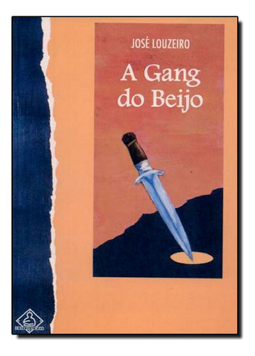 Gang Do Beijo, A, De Louzeiro. Editora Ediouro Paradidaticos (eb), Capa Dura Em Português