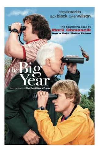 The Big Year: A Tale Of Man, Nature, And Fowl Obsession - (l