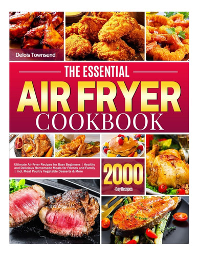 Libro: The Essential Air Fryer Cookbook: Ultimate Air Fryer