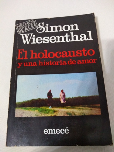El Holocausto Y Una Historia De Amor Simon Wiesenthal Palerm