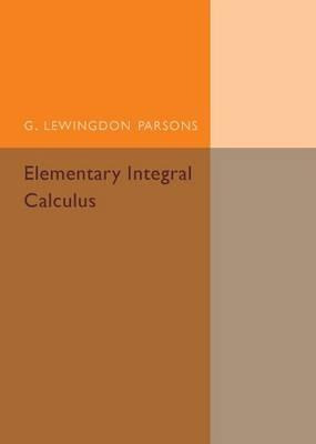 Libro Elementary Integral Calculus - G. Lewingdon Parsons