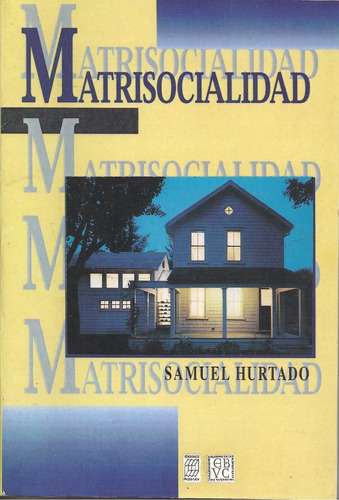 Matrisocialidad (nuevo) - Autor:  Samuel Hurtado