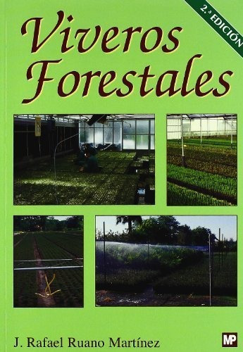 Viveros Forestales: Manual De Cultivo Y Proyectos, De Ruano J. Rafael. Editorial Mundi-prensa, Tapa Blanda En Español, 2011