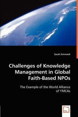 Challenges Of Knowledge Management In Global Faith-based ...