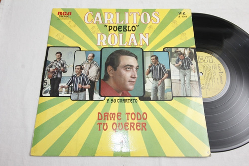 Carlitos Pueblo Rolán Y Su Cuarteto Dame Todo Tu Querer 1974