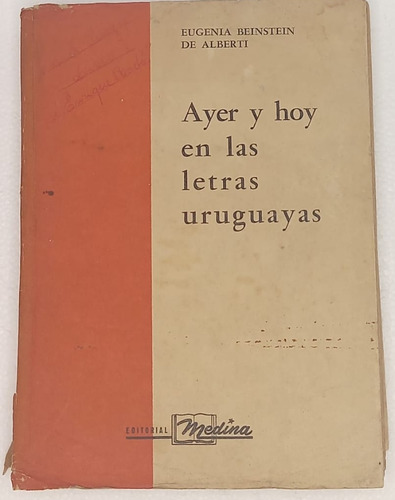 Ayer Y Hoy En Las Letras Uruguayas Eugenia Beinstein