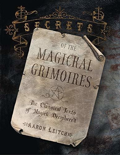 Libro Secrets Of The Magickal Grimoires: The Classical Tex