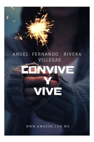 Libro: Convive Y Vive: Que No Falteen ¡navidad! Ni En