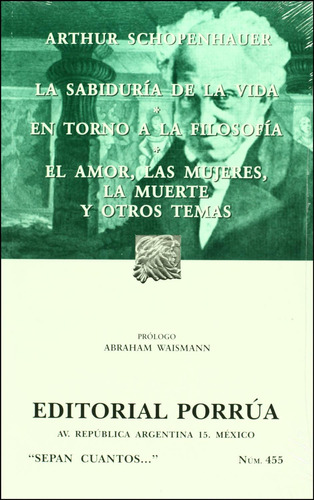La Sabiduria De La Vida (portada Puede Variar), De Arturo Schopenhauer. Editorial Porrúa, Tapa Blanda En Español, 2013