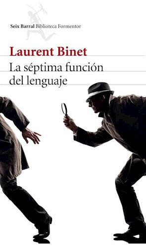 La Septima Funcion Del Lenguaje - Laurent Binet