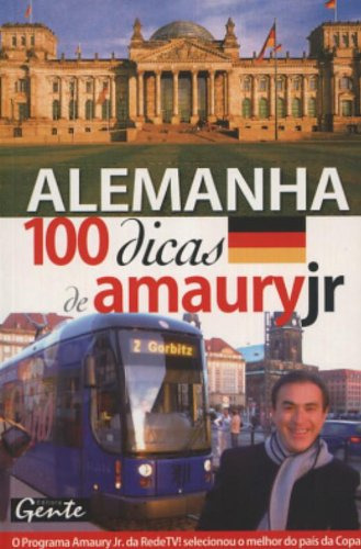 Alemanha. 100 Dicas De Amaury Jr., De Amaury  Junior. Editora Gente, Capa Dura Em Português