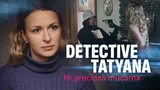 Detective Tatyana: Mi preciosa mucama