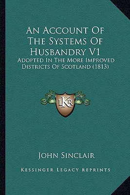 Libro An Account Of The Systems Of Husbandry V1: Adopted ...