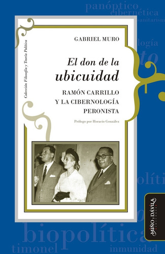 Imagen 1 de 4 de El Don De La Ubicuidad. Ramón Carrillo Y La Cibernología...