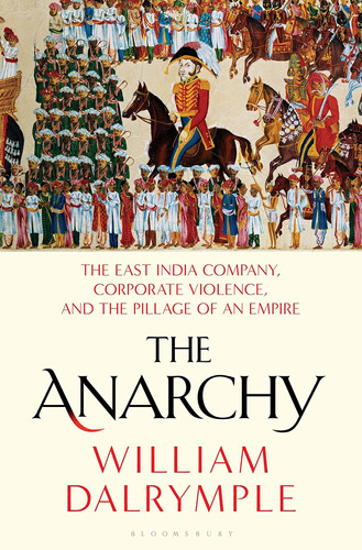 Libro The Anarchy: The East India Company, Corporate Viole