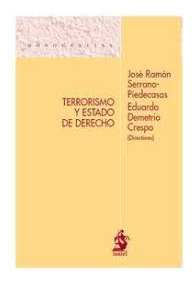 Terrorismo Y Estado De Derecho De Directores José Ramón Serrano-piedecasas, Eduardo Demetrio Crespo Pela Iustel (2010)