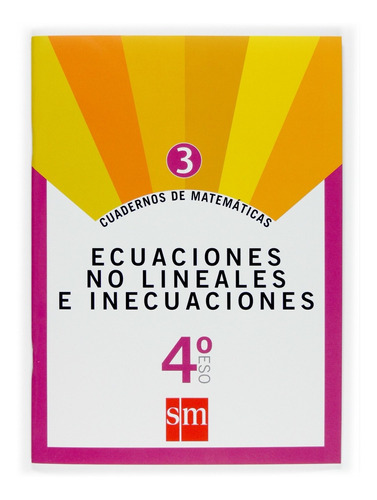 Cuadernos De Matemáticas 3 4ºeso Ecuaciones No Lineales E I