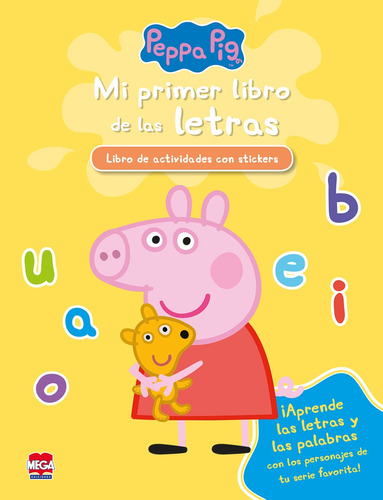 Mi primer libro de las letras Peppa Pig, de Ediciones Larousse. Editorial Mega Ediciones, tapa blanda en español, 2018