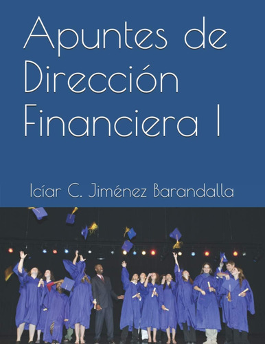 Livro: Apuntes De Dirección Financiera I (spanish Edition)