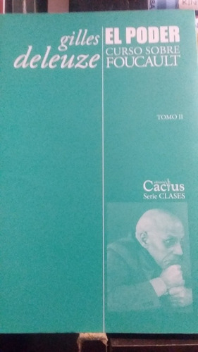 Curso Sobre Foucault Tomo Ii. El Poder Deleuze (enviamos)