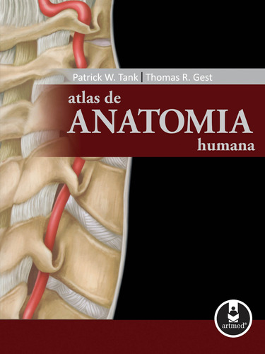 Atlas de Anatomia Humana, de Tank, Patrick W.. Editora ARTMED EDITORA LTDA.,Lippincott Williams & Wilkins/Wolters Kluwer Health Inc., capa mole em português, 2009