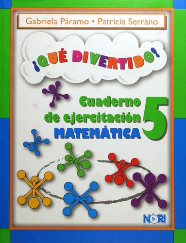 Que Divertido! Cuaderno De Ejercitacion Matematica 5. Primar