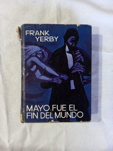 Mayo Fue El Fin Del Mundo - Frank Yerby