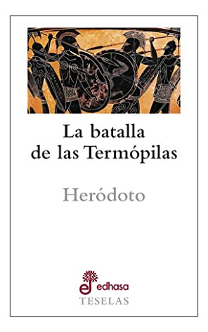 Batalla De Las Termopilas La - Teselas - Herodoto