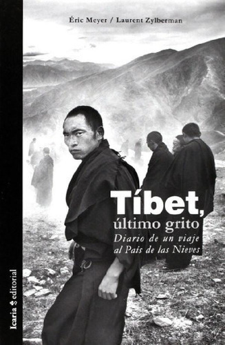 Libro - Tíbet, Último Grito.diario De Un Viaje Al País De L