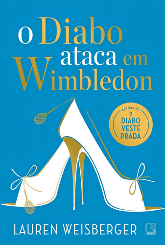 O diabo ataca em Wimbledon, de Weisberger, Lauren. Editora Record, capa mole, edição 1 em 1557