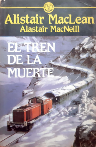 El Tren De La Muerte Alistair Maclean Grijalbo Usado #