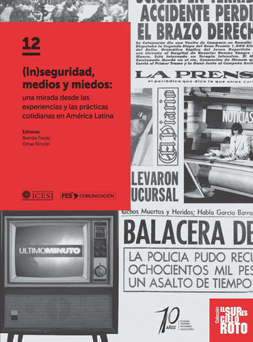 Inseguridad medios y miedos, de Varios y otros. Editorial Universidad Icesi, tapa blanda en español, 2018