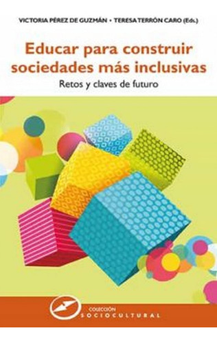 Educar Para Construir Sociedades Mas Inclusivas Perez De Gu