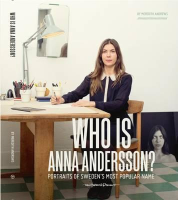 Libro Who Is Anna Andersson : Portraits Of Sweden's Most ...