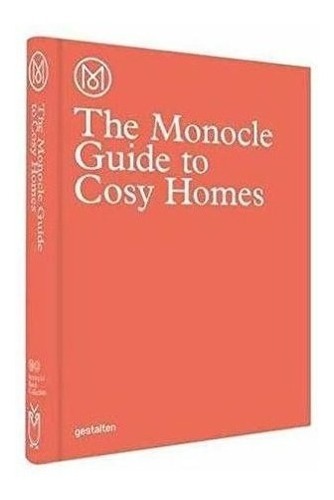 The Monocle Guide To Cosy Homes : Monocle 