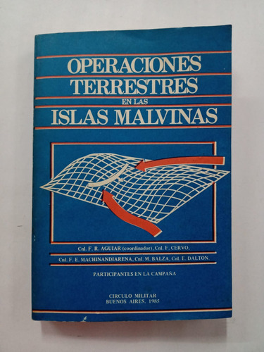  Operaciones Terrestres En Las Islas Malvinas Cir. Militar