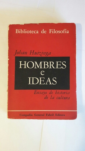 Hombres E Ideas Ensayo De Historia De La Cultura Huizinga L5